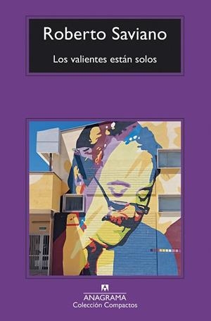 LOS VALIENTES ESTÁN SOLOS | 9788433949431 | SAVIANO, ROBERTO | Llibreria L'Odissea - Libreria Online de Vilafranca del Penedès - Comprar libros