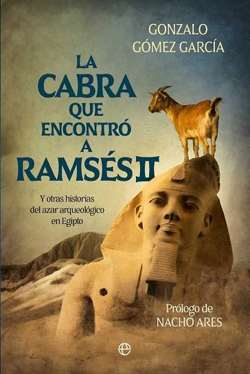 LA CABRA QUE ENCONTRÓ A RAMSÉS | 9788410942035 | GÓMEZ GARCÍA, GONZALO | Llibreria Online de Vilafranca del Penedès | Comprar llibres en català