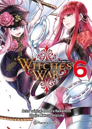 WITCHES WAR: LA GRAN GUERRA ENTRE BRUJAS Nº 06 | 9788411618687 | KAWAMOTO, HOMURA/SHIOZUKA, MAKOTO | Llibreria Online de Vilafranca del Penedès | Comprar llibres en català