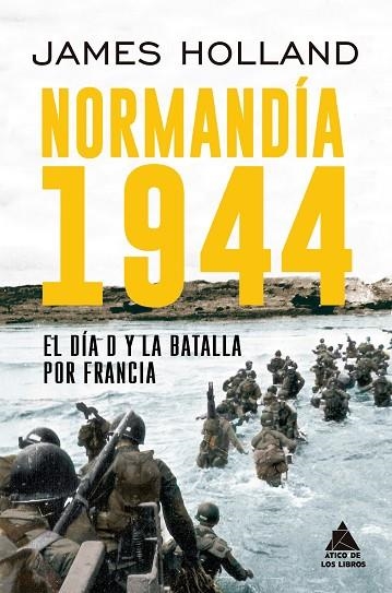 NORMANDÍA 1944 | 9791387592424 | HOLLAND, JAMES | Llibreria Online de Vilafranca del Penedès | Comprar llibres en català