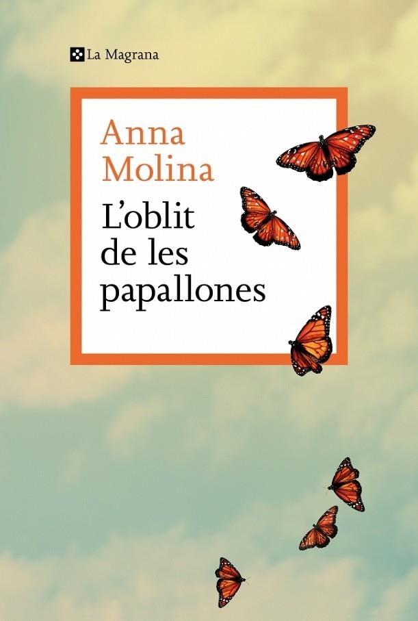 L’OBLIT DE LES PAPALLONES | 9788410009868 | MOLINA, ANNA | Llibreria Online de Vilafranca del Penedès | Comprar llibres en català