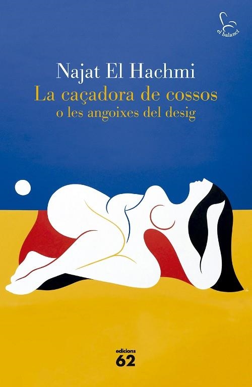 LA CAÇADORA DE COSSOS O LES ANGOIXES DEL DESIG | 9788429783186 | EL HACHMI, NAJAT | Llibreria Online de Vilafranca del Penedès | Comprar llibres en català