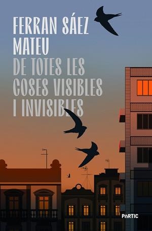 DE TOTES LES COSES VISIBLES I INVISIBLES | 9788498096224 | SÁEZ MATEU, FERRAN | Llibreria Online de Vilafranca del Penedès | Comprar llibres en català