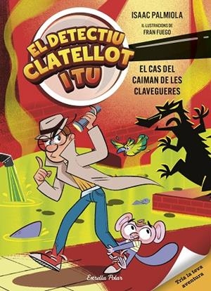 DETECTIU CLATELLOT I TU 5 EL CAS DEL CAIMAN DE LES CLAVEGUERES | 9791387903299 | PALMIOLA, ISAAC | Llibreria Online de Vilafranca del Penedès | Comprar llibres en català