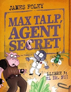 MAX TALP AGENT SECRET LLIBRE 3 NUET | 9788448967239 | FOLEY, JAMES | Llibreria Online de Vilafranca del Penedès | Comprar llibres en català