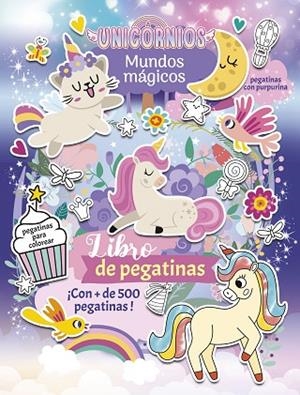 UNICORNIOS MUNDOS MÁGICOS LIBRO DE PEGATINAS | 9788408307884 | AA. VV | Llibreria Online de Vilafranca del Penedès | Comprar llibres en català