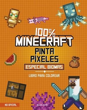 100% MINECRAFT PINTA PÍXELES ESPECIAL BIOMAS | 9788408311362 | AA. VV. | Llibreria Online de Vilafranca del Penedès | Comprar llibres en català
