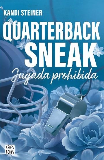 RIVALES QUARTERBACK SNEAK | 9788408312987 | STEINER, KANDI | Llibreria Online de Vilafranca del Penedès | Comprar llibres en català