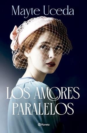 LOS AMORES PARALELOS | 9788408313649 | UCEDA, MAYTE | Llibreria Online de Vilafranca del Penedès | Comprar llibres en català
