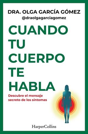 CUANDO TU CUERPO TE HABLA | 9788410644441 | GARCÍA GOMEZ, DRA. OLGA | Llibreria Online de Vilafranca del Penedès | Comprar llibres en català