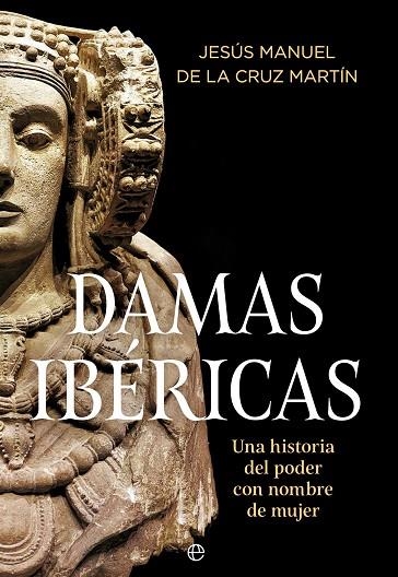 DAMAS IBÉRICAS | 9788410942257 | DE LA CRUZ MARTÍN, JESÚS MANUEL | Llibreria Online de Vilafranca del Penedès | Comprar llibres en català