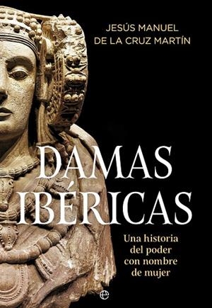 DAMAS IBÉRICAS | 9788410942257 | DE LA CRUZ MARTÍN, JESÚS MANUEL | Llibreria Online de Vilafranca del Penedès | Comprar llibres en català