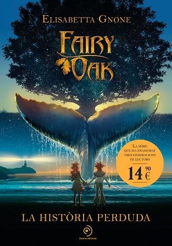 FAIRY OAK 8 LA HISTÒRIA PERDUDA | 9791387574628 | GNONE, ELISABETTA | Llibreria L'Odissea - Libreria Online de Vilafranca del Penedès - Comprar libros