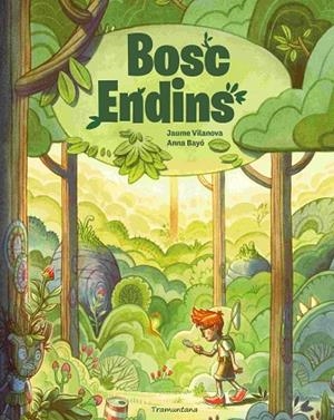 BOSC ENDINS | 9788419829795 | BAYÓ, ANNA | Llibreria Online de Vilafranca del Penedès | Comprar llibres en català