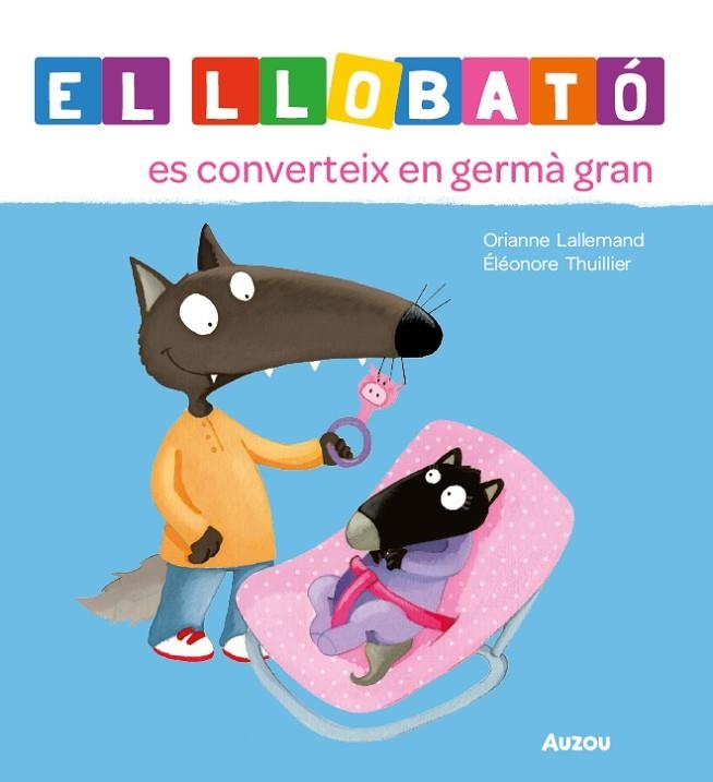 EL LLOBATÓ ES CONVERTEIX EN GERMÀ GRAN | 9791039576239 | LALLEMAND, ORIANNE/THUILLIER, ÉLÉONORE | Llibreria L'Odissea - Libreria Online de Vilafranca del Penedès - Comprar libros