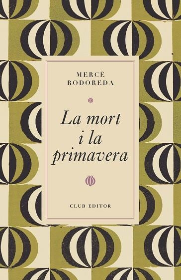 LA MORT I LA PRIMAVERA | 9788473294997 | RODOREDA, MERCÈ | Llibreria Online de Vilafranca del Penedès | Comprar llibres en català