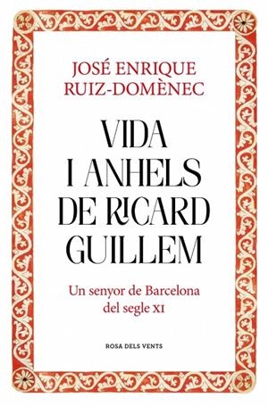 VIDA I ANHELS DE RICARD GUILLEM | 9788417909932 | RUIZ-DOMÈNEC, JOSÉ ENRIQUE | Llibreria Online de Vilafranca del Penedès | Comprar llibres en català