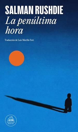 LA PENÚLTIMA HORA | 9788439746348 | RUSHDIE, SALMAN | Llibreria Online de Vilafranca del Penedès | Comprar llibres en català