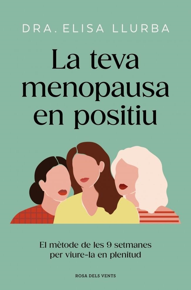 LA TEVA MENOPAUSA EN POSITIU | 9788410256071 | LLURBA, DRA. ELISA | Llibreria Online de Vilafranca del Penedès | Comprar llibres en català