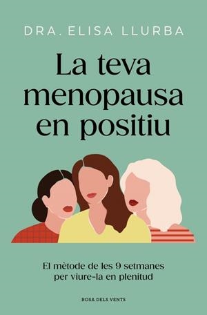LA TEVA MENOPAUSA EN POSITIU | 9788410256071 | LLURBA, DRA. ELISA | Llibreria Online de Vilafranca del Penedès | Comprar llibres en català