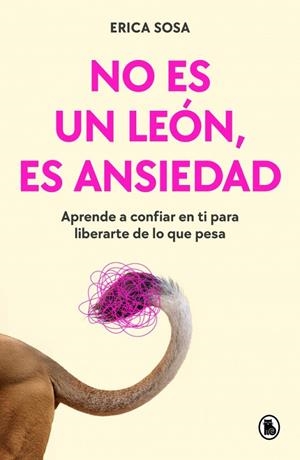 NO ES UN LEÓN, ES ANSIEDAD | 9788402431080 | SOSA (@LAPSICOLOGAENFLOW), ERICA | Llibreria Online de Vilafranca del Penedès | Comprar llibres en català