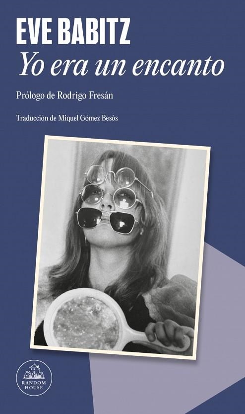 YO ERA UN ENCANTO | 9788439746058 | BABITZ, EVE | Llibreria Online de Vilafranca del Penedès | Comprar llibres en català