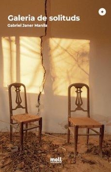 GALERIA DE SOLITUDS | 9788427322233 | JANER MANILA, GABRIEL | Llibreria Online de Vilafranca del Penedès | Comprar llibres en català
