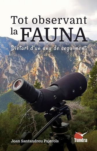 TOT OBSERVANT LA FAUNA | 9791387759179 | SANTANDREU PAJEROLS, JOAN | Llibreria Online de Vilafranca del Penedès | Comprar llibres en català