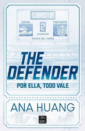DIOSES DEL JUEGO 2. THE DEFENDER | 9788408312956 | HUANG, ANA | Llibreria L'Odissea - Libreria Online de Vilafranca del Penedès - Comprar libros