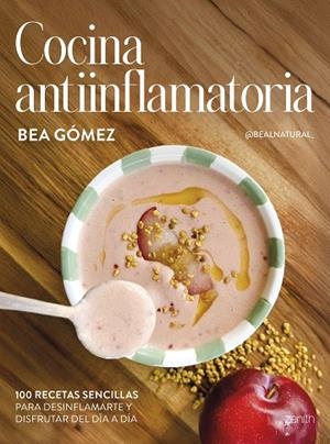 COCINA ANTIINFLAMATORIA | 9788408313625 | BEA GÓMEZ @BEALNATURAL_ | Llibreria Online de Vilafranca del Penedès | Comprar llibres en català