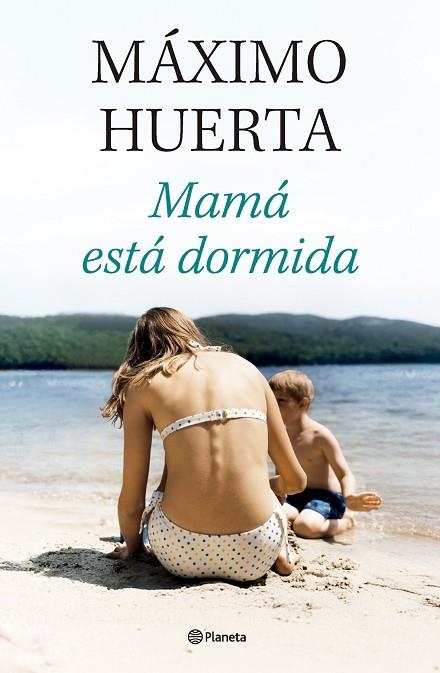 MAMÁ ESTÁ DORMIDA | 9788408314134 | HUERTA, MÁXIMO | Llibreria Online de Vilafranca del Penedès | Comprar llibres en català