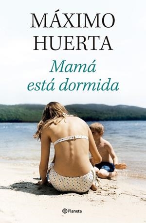 MAMÁ ESTÁ DORMIDA | 9788408314134 | HUERTA, MÁXIMO | Llibreria Online de Vilafranca del Penedès | Comprar llibres en català