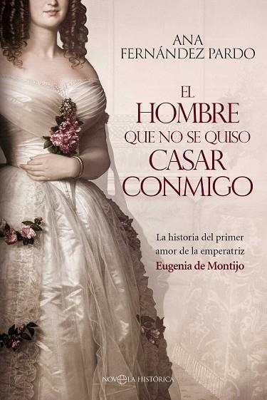EL HOMBRE QUE NO SE QUISO CASAR CONMIGO | 9788410942097 | FERNÁNDEZ PARDO, ANA | Llibreria Online de Vilafranca del Penedès | Comprar llibres en català