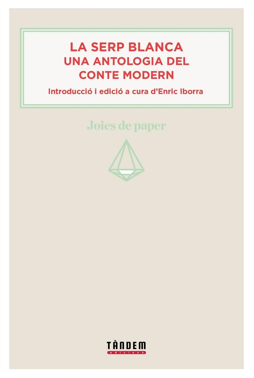 LA SERP BLANCA. UNA ANTOLOGIA DEL CONTE MODERN | 9788415554066 | VARIOS AUTORES | Llibreria L'Odissea - Libreria Online de Vilafranca del Penedès - Comprar libros