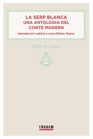 LA SERP BLANCA. UNA ANTOLOGIA DEL CONTE MODERN | 9788415554066 | VARIOS AUTORES | Llibreria L'Odissea - Libreria Online de Vilafranca del Penedès - Comprar libros