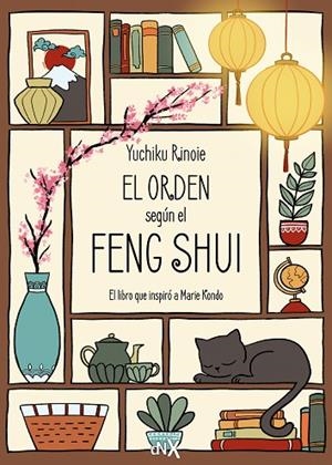 EL ORDEN SEGÚN EL FENG SHUI | 9788419467775 | RINOIE, YUCHIKU | Llibreria Online de Vilafranca del Penedès | Comprar llibres en català