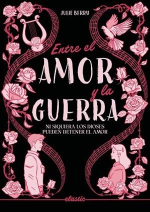 ENTRE EL AMOR Y LA GUERRA | 9791387986094 | BERRY, JULIE | Llibreria L'Odissea - Libreria Online de Vilafranca del Penedès - Comprar libros
