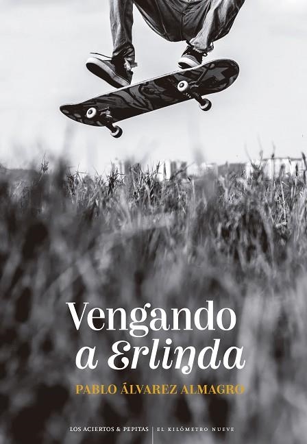 VENGANDO A ERLINDA | 9788419689351 | ÁLVAREZ ALMAGRO, PABLO | Llibreria Online de Vilafranca del Penedès | Comprar llibres en català