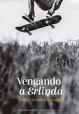 VENGANDO A ERLINDA | 9788419689351 | ÁLVAREZ ALMAGRO, PABLO | Llibreria Online de Vilafranca del Penedès | Comprar llibres en català
