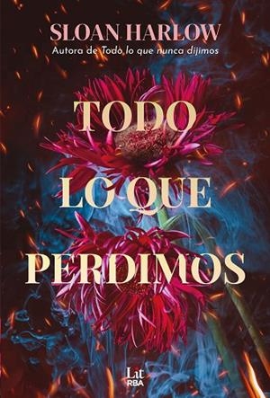TODO LO QUE PERDIMOS | 9788411329781 | HARLOW, SLOAN | Llibreria L'Odissea - Libreria Online de Vilafranca del Penedès - Comprar libros