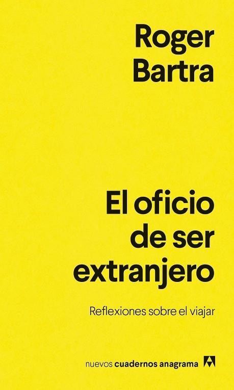 EL OFICIO DE SER EXTRANJERO | 9788433948878 | BARTRA, ROGER | Llibreria Online de Vilafranca del Penedès | Comprar llibres en català