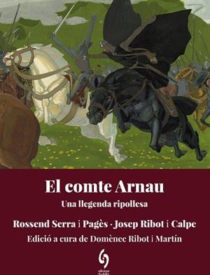 EL COMTE ARNAU | 9788412980691 | SERRA I PAGÈS, ROSSEND/RIBOT I CALPE, JOSEP | Llibreria Online de Vilafranca del Penedès | Comprar llibres en català