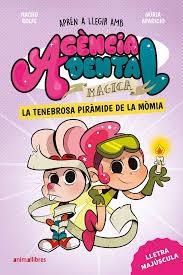 AGÈNCIA DENTAL MÀGICA 3. LA TENEBROSA PIRÀMIDE DE LA MÒMIA | 9791387847210 | NACHO GOLFE | Llibreria Online de Vilafranca del Penedès | Comprar llibres en català