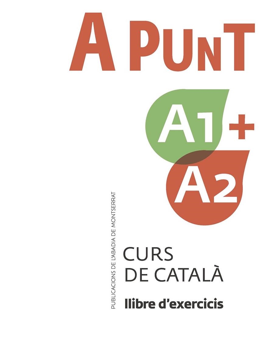 A PUNT A1+A2. CURS DE CATALÀ. LLIBRE D'EXERCICIS | 9788491912095 | VILAGRASA GANDIA, ALBERT | Llibreria L'Odissea - Libreria Online de Vilafranca del Penedès - Comprar libros