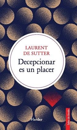 DECEPCIONAR ES UN PLACER | 9788425452062 | DE SUTTER, LAURENT | Llibreria Online de Vilafranca del Penedès | Comprar llibres en català