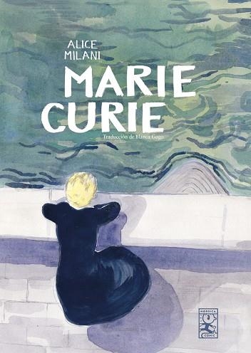 MARIE CURIE NE | 9791387922191 | MILANI, ALICE | Llibreria Online de Vilafranca del Penedès | Comprar llibres en català