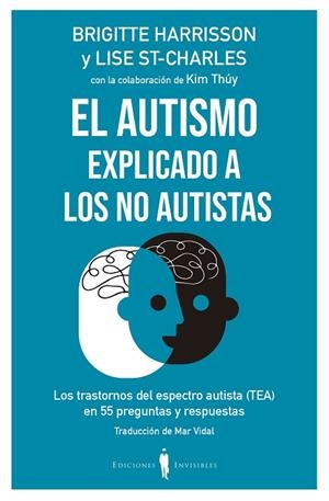 EL AUTISMO EXPLICADO A LOS NO AUTISTAS | 9788412100044 | HARRISSON, BRIGITTE/ST-CHARLES, LISE | Llibreria L'Odissea - Libreria Online de Vilafranca del Penedès - Comprar libros