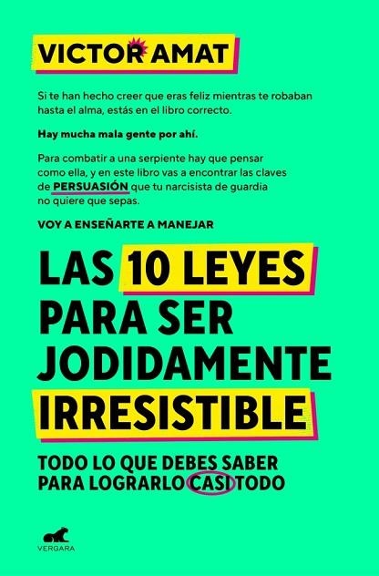 LAS 10 LEYES PARA SER JODIDAMENTE IRRESISTIBLE | 9788410467330 | AMAT, VICTOR | Llibreria Online de Vilafranca del Penedès | Comprar llibres en català
