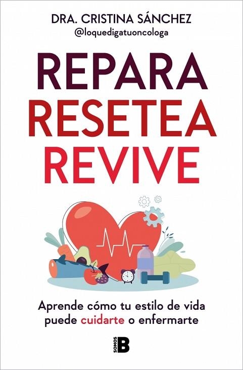 REPARA. RESETEA. REVIVE | 9788466680363 | SÁNCHEZ (@LOQUEDIGATUONCOLOGA), DRA. CRISTINA | Llibreria Online de Vilafranca del Penedès | Comprar llibres en català