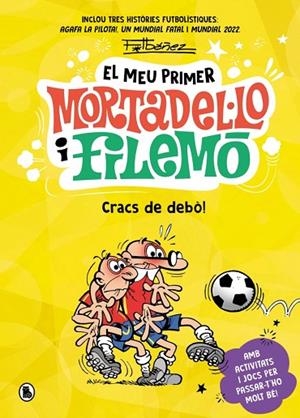 EL MEU PRIMER MORTADEL·LO I FILEMÓ - CRACS DE LA PILOTA! | 9788402431172 | IBÁÑEZ, FRANCISCO | Llibreria Online de Vilafranca del Penedès | Comprar llibres en català